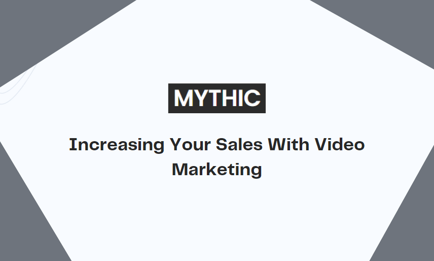 Increasing Your Sales With Video Marketing